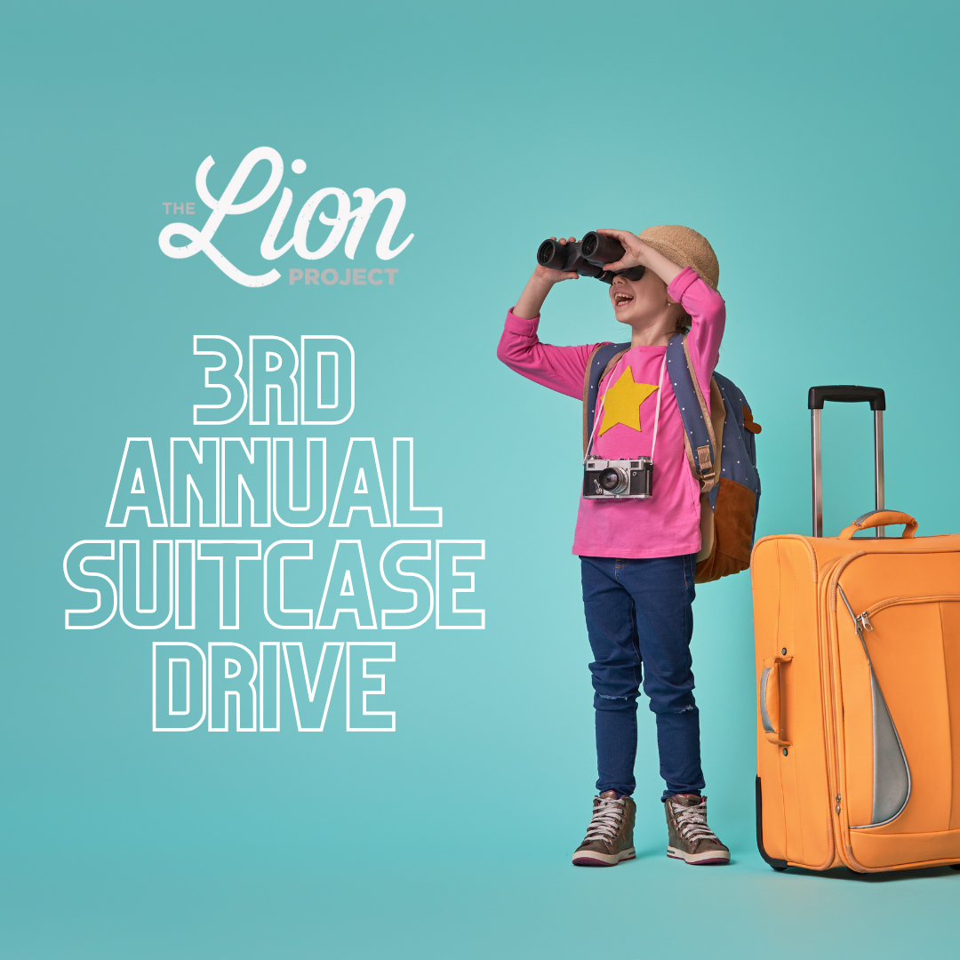 The Lion Project's 3rd Annual Suitcase Drive